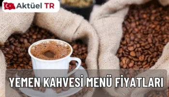 Yemen Kahvesi 2025 – 2026 menü fiyatları: kahvaltı, Türk kahvesi, filtre kahve, soğuk içecek ve burger seçenekleri. Güncel fiyat listesi ve 2026 tahmini zamlı rakamlar burada!