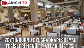 Belgradkapı Sosyal Tesisleri 2025 ve 2026 menü fiyatları açıklandı. Kahvaltı, kebap, pide ve tatlı fiyatlarını premium tabloda keşfedin!