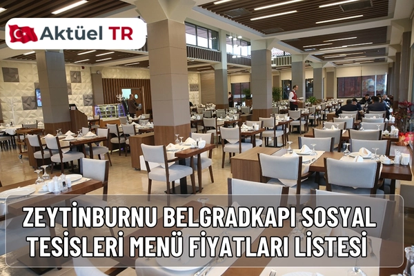 Belgradkapı Sosyal Tesisleri 2025 ve 2026 menü fiyatları açıklandı. Kahvaltı, kebap, pide ve tatlı fiyatlarını premium tabloda keşfedin!