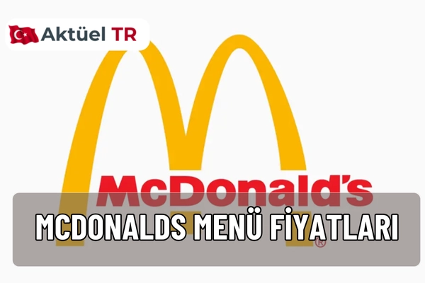 McDonald’s menü fiyatları 2025 güncel listesi: Big Mac, McChicken, Happy Meal, McFlurry, içecek ve tatlı fiyatları. Türkiye genelinde geçerli fiyat listesi burada.