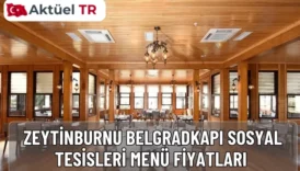 Zeytinburnu Belgradkapı Sosyal Tesisleri Menü Fiyatları